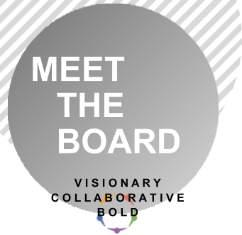 Meet the Board - Visionary, Collaborative, Bold